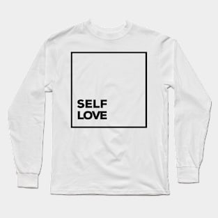 Self Love Minimalist Design - Love Yourselft - motovational quotes Long Sleeve T-Shirt